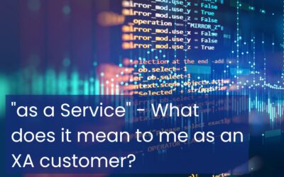 “As a Service” – What Does It Mean to Me as an XA Customer